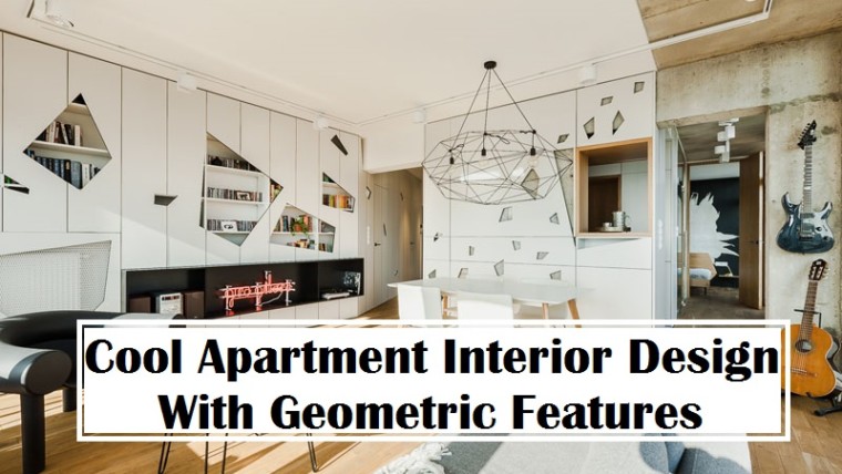 Cool apartment interior design with geometric features